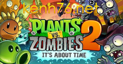 plant-vs-zombie-2-2014-full(kenh76